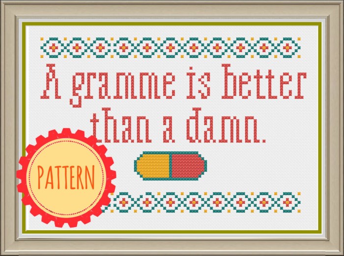 A gramme is better than a damn